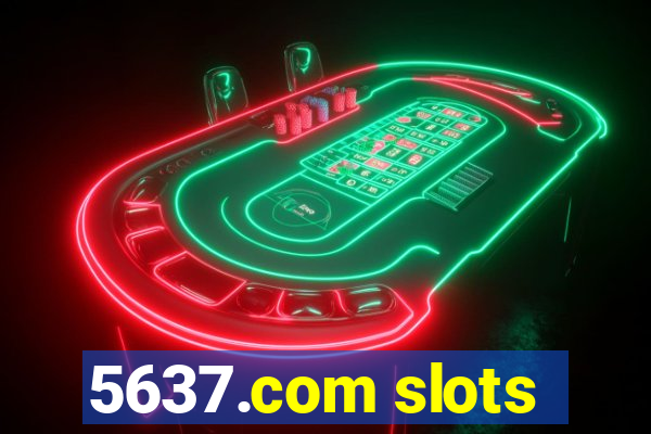 5637.com slots